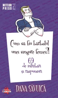 Cum sa fiu barbatul unei singure femei?