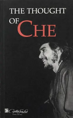 The Thought Of Che