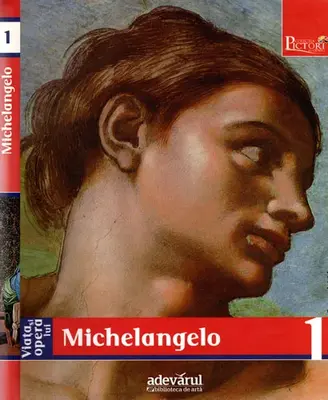 Viata si opera lui Michelangelo