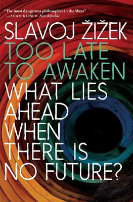 What Lies Ahead When There Is No Future?